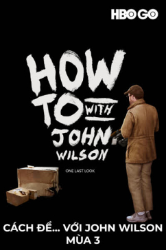 Cách Để... Với John Wilson - Mùa 3