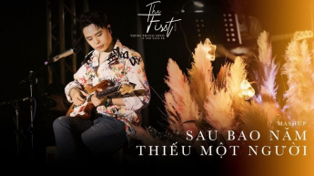 Mashup Sau Bao Năm - Thiếu Một Người