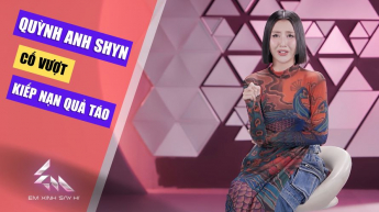 Quỳnh Anh Shyn Cố Vượt Kiếp Nạn Quả Táo_EXSH
