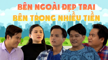 Bên Ngoài Đẹp Trai Bên Trong Nhiều Tiền