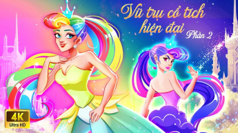 Vũ Trụ Cổ Tích Hiện Đại - Phần 2