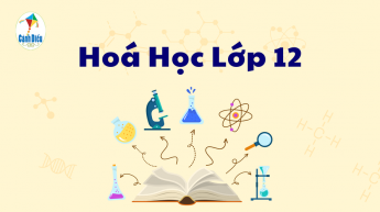 Hóa học - Lớp 12 - Bộ sách Cánh diều