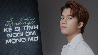 Kẻ Si Tình Ngồi Ôm Mộng Mơ - Thành Đạt