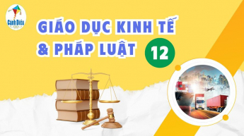 Giáo dục kinh tế & Pháp luật 12 - ôn thi thpt - Bộ sách Cánh Diều