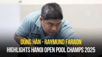 Highlights Dũng Hàn vs Raymund Faraon - Hanoi Open Pool Championship 2025