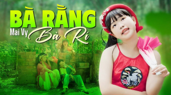 Bà Rằng Bà Rí - Mai Vy
