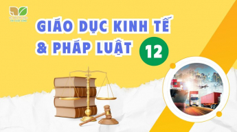 Giáo dục kinh tế & Pháp luật 12 - ôn thi thpt - Bộ sách Kết nối tri thức