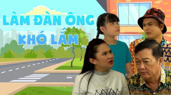 Làm Đàn Ông Khó Lắm_CAME