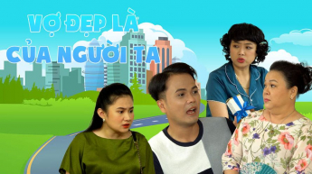 Vợ Đẹp Là Của Người Ta_CAME