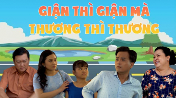 Giận Thì Giận Mà Thương Thì Thương
