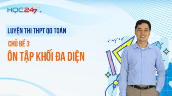 Luyện thi THPTQG - Toán - Chủ đề 3: Ôn tập Khối đa diện