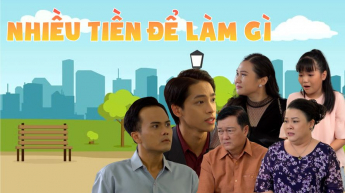 Nhiều Tiền Để Làm Gì