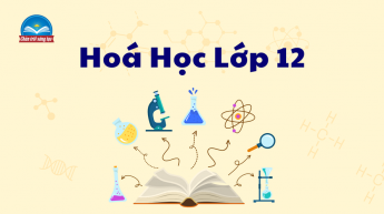 Hóa học - Lớp 12 - Bộ sách Chân trời sáng tạo