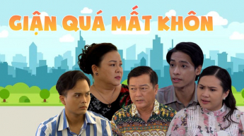 Giận Quá Mất Khôn